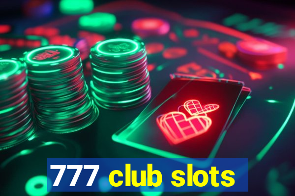 777 club slots