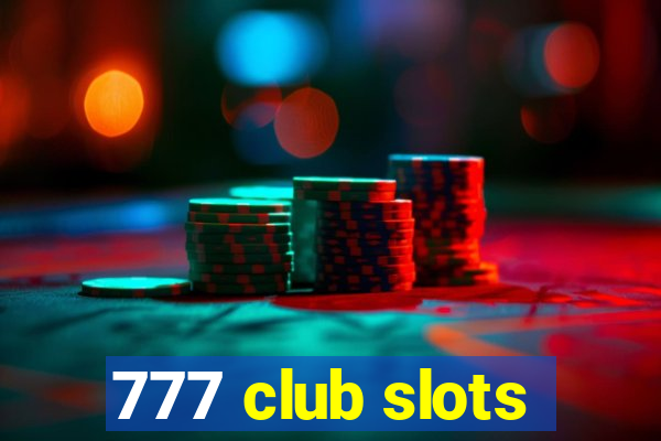 777 club slots