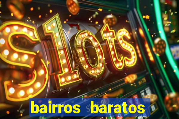 bairros baratos para morar em barcelona