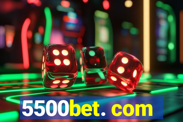 5500bet. com