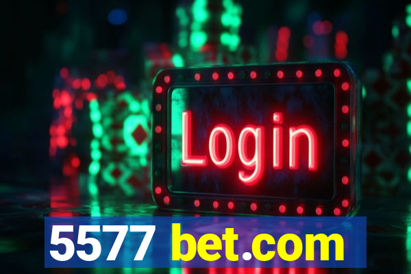 5577 bet.com