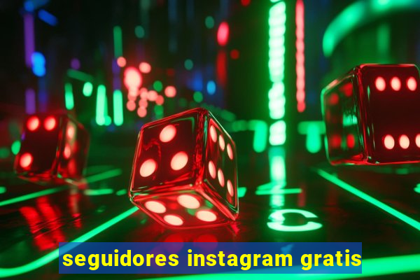 seguidores instagram gratis