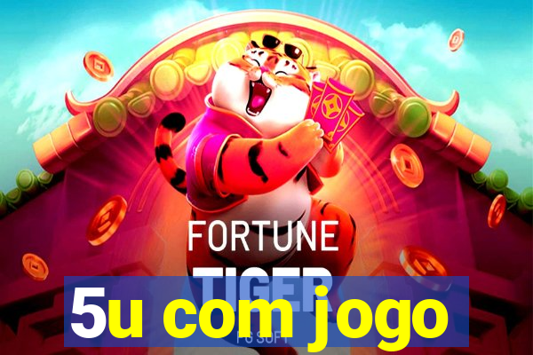 5u com jogo