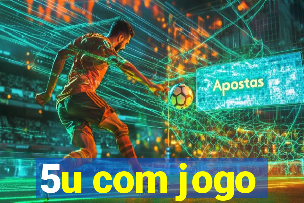 5u com jogo