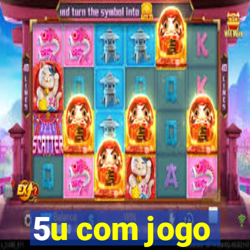 5u com jogo