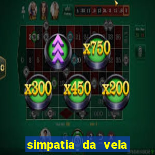 simpatia da vela para afastar rival