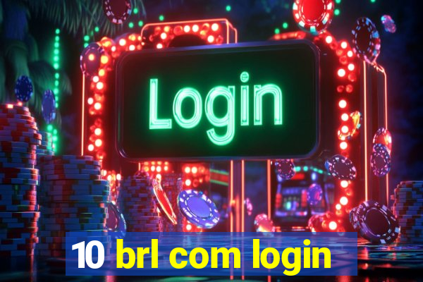 10 brl com login