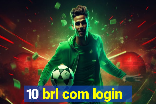 10 brl com login