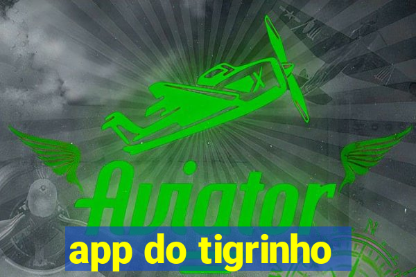 app do tigrinho