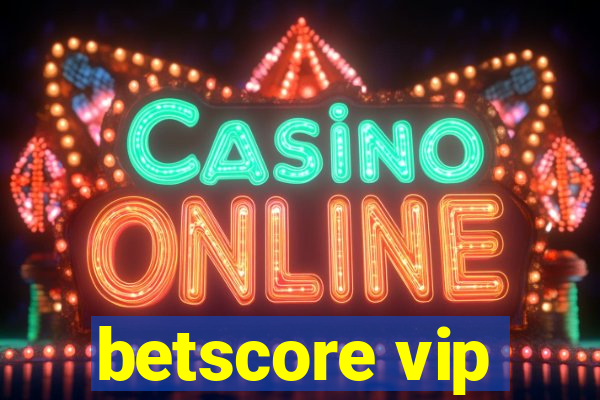 betscore vip