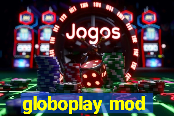 globoplay mod