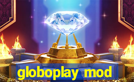 globoplay mod