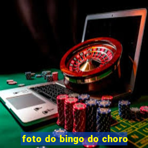 foto do bingo do choro