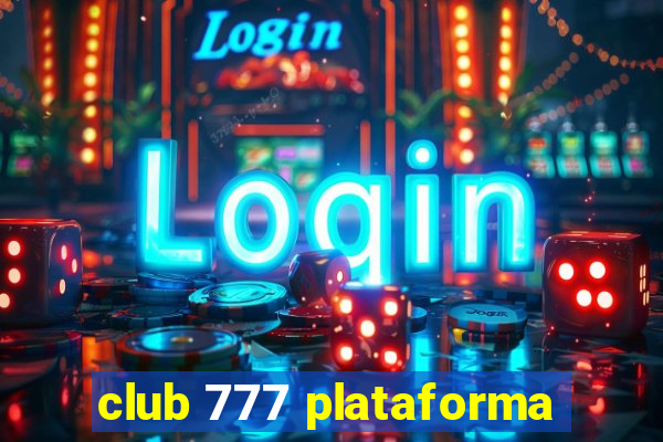 club 777 plataforma