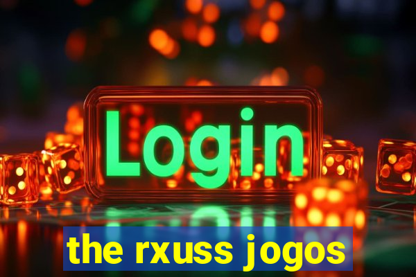 the rxuss jogos