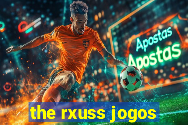 the rxuss jogos