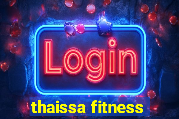 thaissa fitness