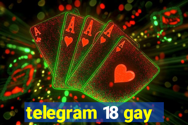 telegram 18 gay