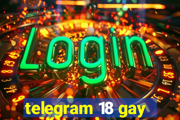 telegram 18 gay