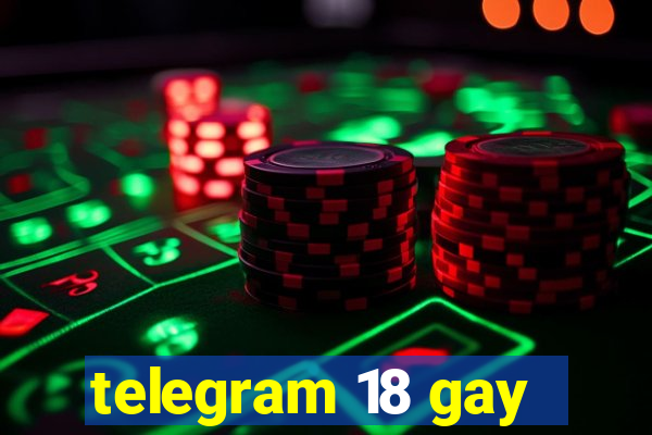 telegram 18 gay