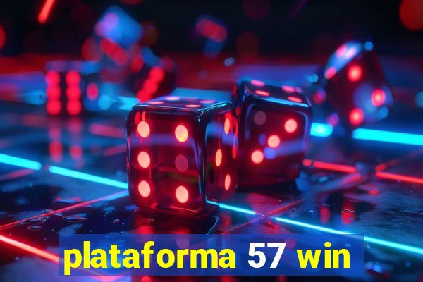 plataforma 57 win