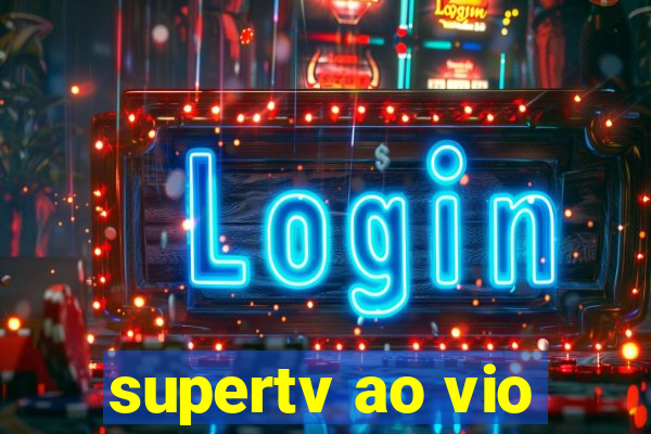 supertv ao vio