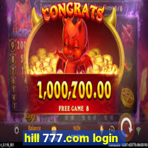 hill 777.com login