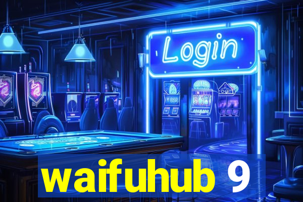 waifuhub 9