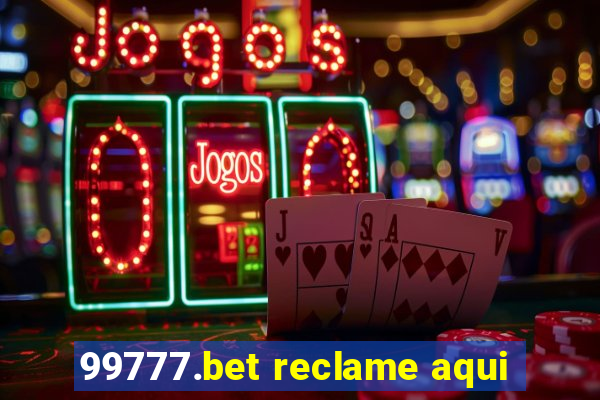 99777.bet reclame aqui