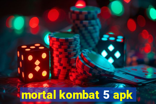 mortal kombat 5 apk