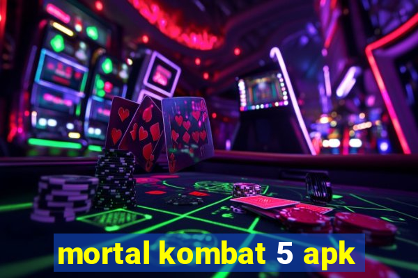 mortal kombat 5 apk