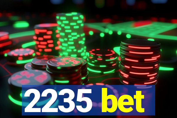 2235 bet