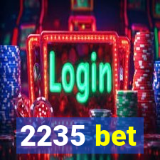 2235 bet