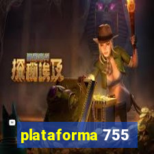 plataforma 755