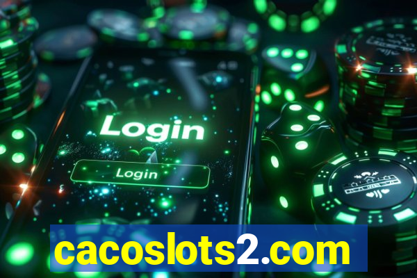 cacoslots2.com