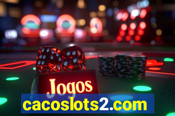 cacoslots2.com