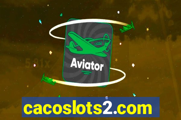 cacoslots2.com