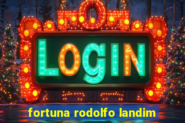 fortuna rodolfo landim