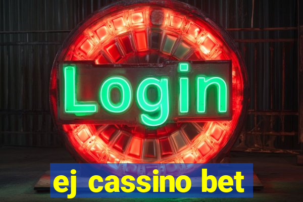 ej cassino bet