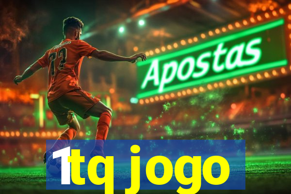 1tq jogo