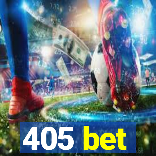 405 bet