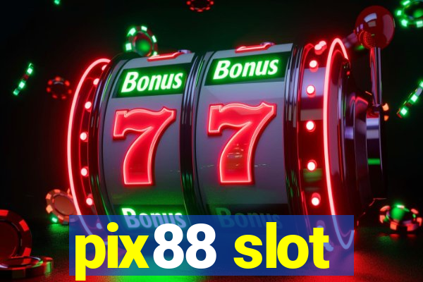 pix88 slot