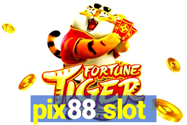 pix88 slot