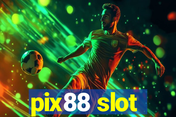 pix88 slot