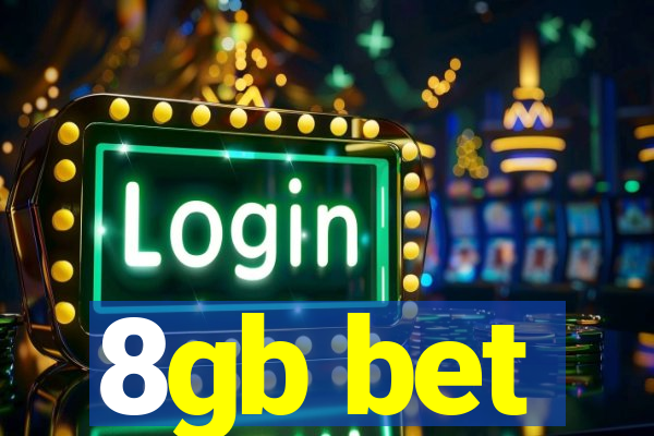 8gb bet