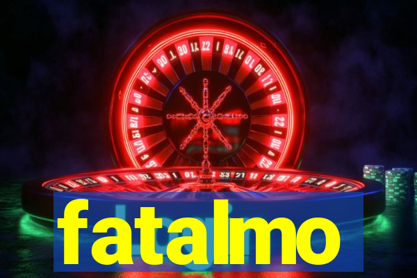 fatalmo