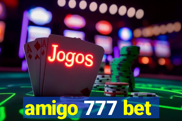 amigo 777 bet