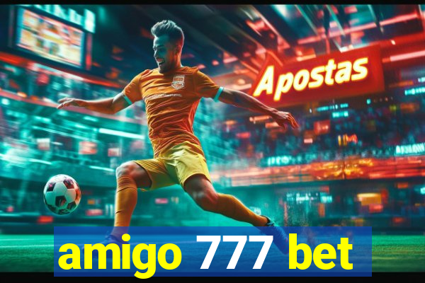 amigo 777 bet