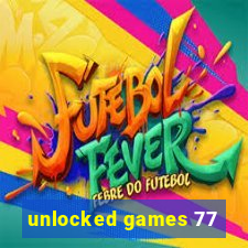 unlocked games 77