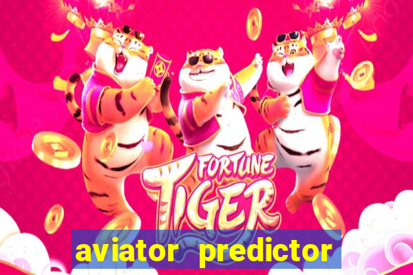 aviator predictor v4.0 apk